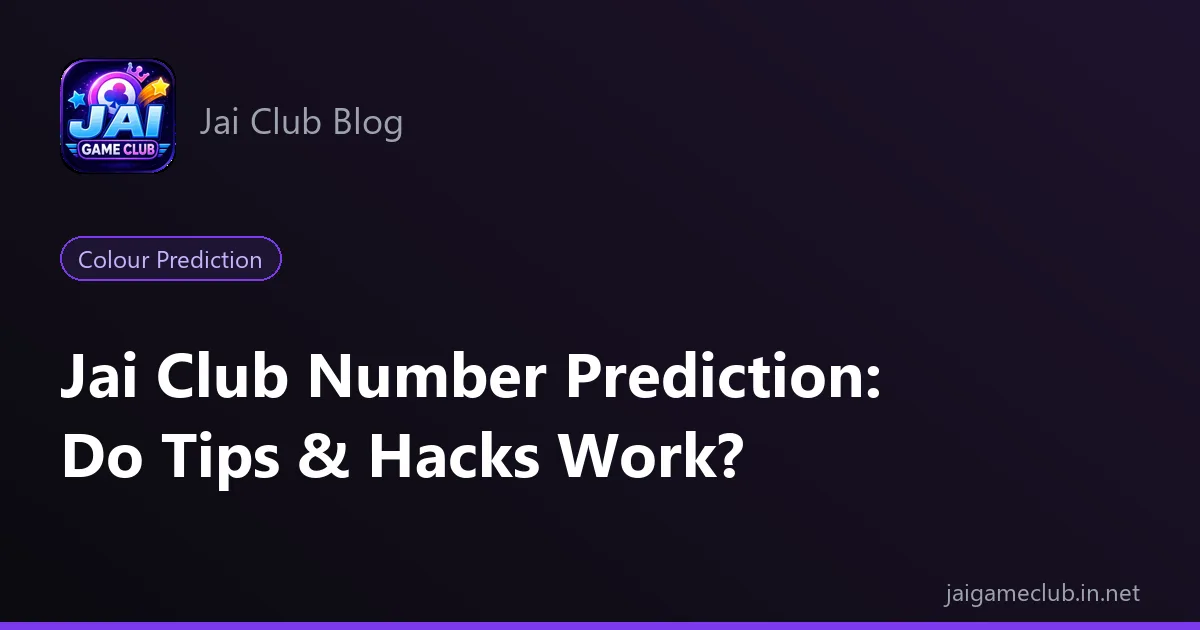 Jai Club number prediction — do tips and hacks work